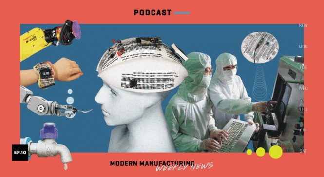 Modern Manufacturing Weekly News: Wk10