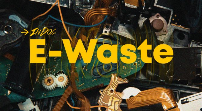 Industrial Documentary: E-Waste ขยะอิเล็กทรอนิกส์ตัวร้าย