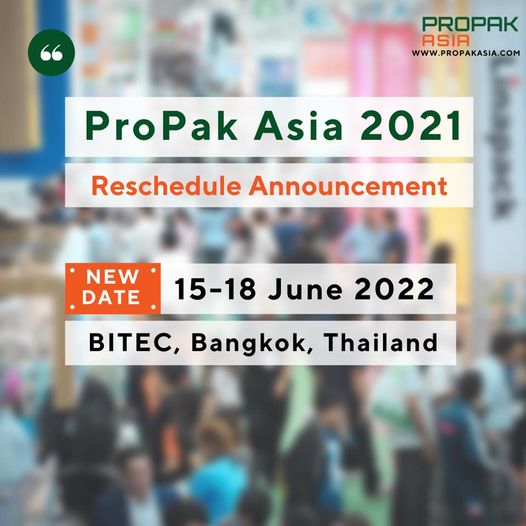 เลื่อนจัดงาน ProPak Asia  กำหนดการใหม่ 15-18 มิ.ย. 2565