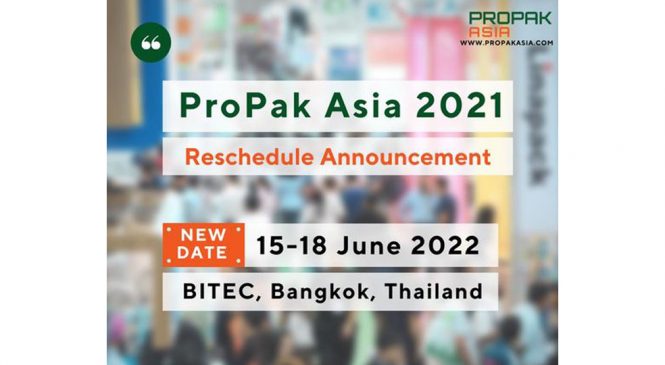 เลื่อนจัดงาน ProPak Asia  กำหนดการใหม่ 15-18 มิ.ย. 2565