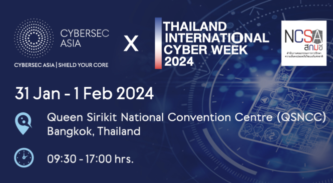 กระตุ้นการตื่นตัวทางความปลอดภัยทางไซเบอร์ในงาน Cybersec Asia x Thailand International Cyber Week 2024
